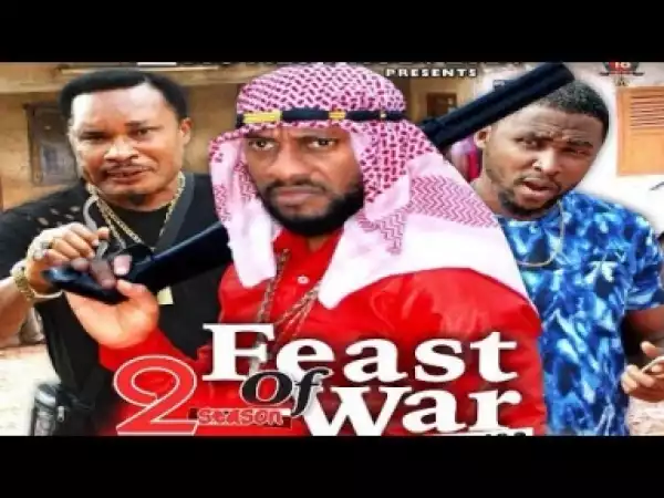 Video: Feast Of War [Season 2] - Latest Nigerian Nollywoood Movies 2018
